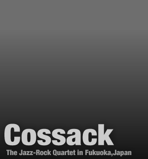 Cossack The Jazz-Rock Quartet in Fukuoka,Japan